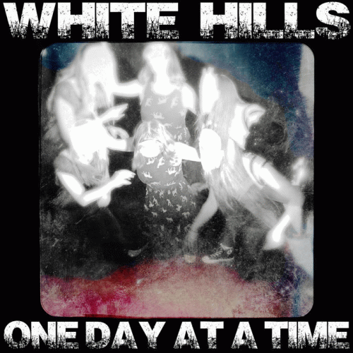 White Hills : One Day at a Time